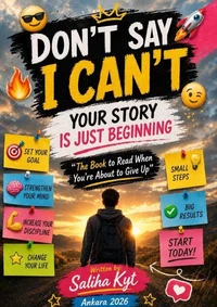 Don't Say I Can't, Your Story Is Just Beginning