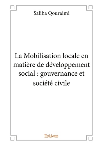 La mobilisation locale en matière de développement social : gouvernance et société civile