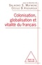 Salikoko Mufwene et Cécile Vigouroux - Colonisation, globalisation et vitalité du français.