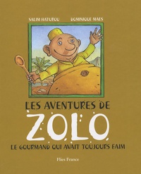 Les aventures de Zolo - Le gourmand qui avait... de Salim Hatubou - Album -  Livre - Decitre