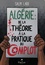 Algérie : de la théorie à la pratique du complot