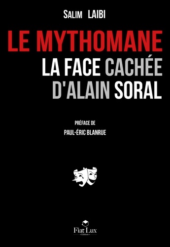 Salim Laïbi - Le mythomane - La face cachée d'Alain Soral.