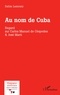 Salim Lamrani - Au nom de Cuba - Regard sur Carlos Manuel de Céspedes & José Marti.