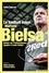 Le football selon Marcelo Bielsa. Retour sur l'extraordinaire épopée à Leeds United