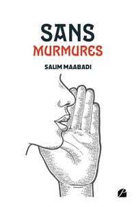 Salim Maabadi - Sans Murmures.
