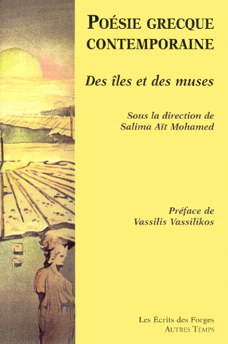 Salima Aït Mohamed et  Collectif - Poesie Grecque Contemporaine. Des Iles Et Des Muses.