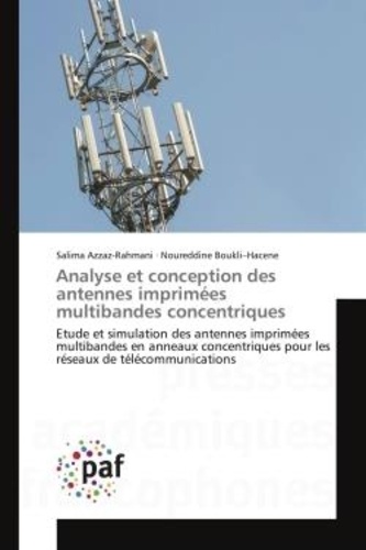Salima Azzaz-rahmani - Analyse et conception des antennes imprimées multibandes concentriques.
