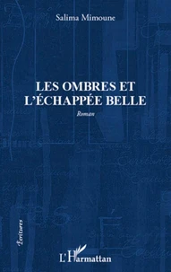 Les ombres et l'échappée belle