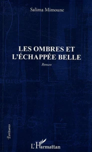 Les ombres et l'échappée belle