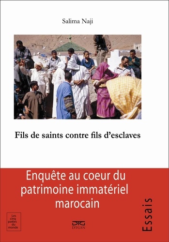 Fils de saints contre fils d’esclaves. Les pèlerinages de la Zawya d’Imi n’Tatelt (Anti-Atlas et Maroc présaharien)