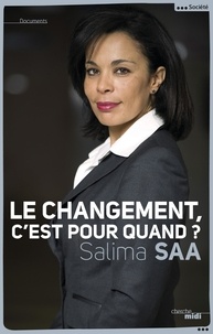 Salima Saa - Le changement, c'est pour quand ?.