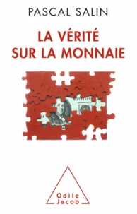 Vérité sur la monnaie (La)