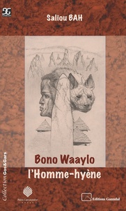 Saliou Bah - Bono Waaylo, l'homme-hyène.