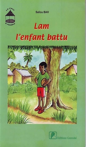 Saliou Bah - Lam l'enfant battu.