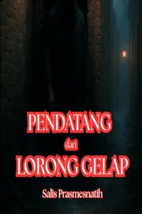 Pendatang dari Lorong Gelap