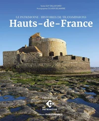 Le Patrimoine - Histoires de transmissions - Hauts-de-France