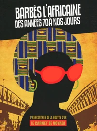 Barbès l'Africaine, des années 70 à nos jours