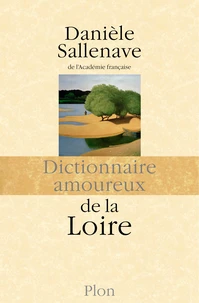 Dictionnaire amoureux de la Loire
