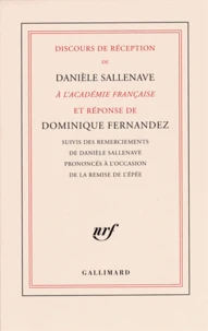 Discours de réception de Danièle Sallenave à l'Académie française et réponse de Dominique Fernandez