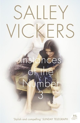 Salley Vickers - Instances of the Number 3.