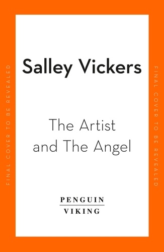 Salley Vickers - The Artist and The Angel.