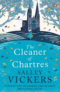 Salley Vickers - The Cleaner of Chartres.