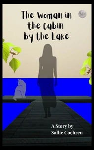 The Woman in the Cabin by the Lake