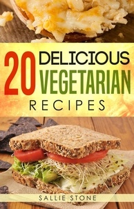  Sallie Stone - 20 Delicious Vegetarian Recipes.