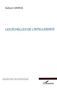 Salloum Sarkis - Les échelles de l'intelligence.