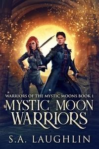  Sally A. Laughlin - Mystic Moon Warriors - Warriors Of The Mystic Moons, #1.