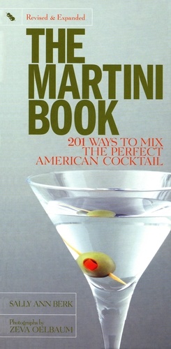 Martini Book. 201 Ways to Mix the Perfect American Cocktail