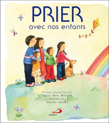 Sally Ann Wright - Prier avec nos enfants.