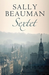 Sally Beauman - Sextet - Lovers and Liars Trilogy Book III.