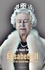 Elisabeth II. La vie d'un monarque moderne