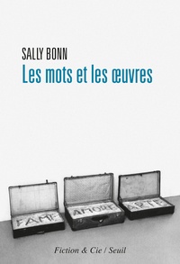 Sally Bonn - Les mots et les oeuvres - Des artistes écrivent (Daniel Buren, Robert Morris, Michelangelo Pistoletto).