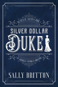  Sally Britton - Silver Dollar Duke - Hearts of Arizona, #1.