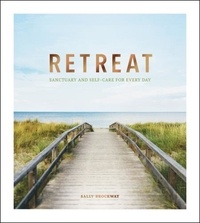 Sally Brockway - Retreat - Sanctuary and Self-Care for Every Day.