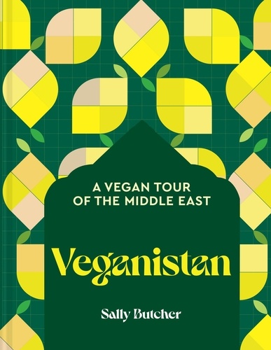 Sally Butcher - Veganistan - A vegan tour of the Middle East.