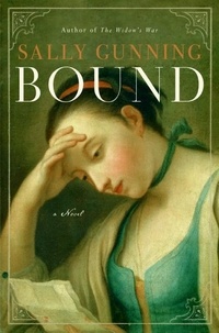 Sally Cabot Gunning - Bound - A Novel.