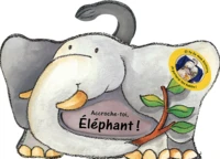 Accroche-toi, Eléphant !