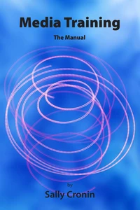 Media Training -  The Manual