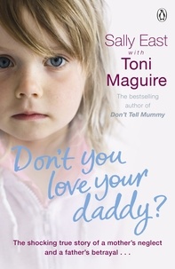 Sally East et Toni Maguire - Don't You Love Your Daddy?.