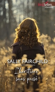 Sally Fairchild - L'héritière sans passé.