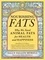 Nourishing Fats. Why We Need Animal Fats for Health and Happiness