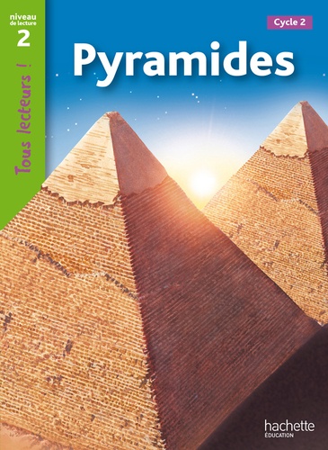 Sally Farrell Odgers - Pyramides - Niveau de lecture 2, Cycle 2.