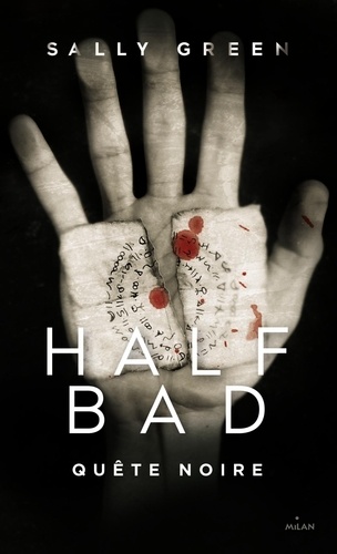 Half Bad Tome 3 Quête noire