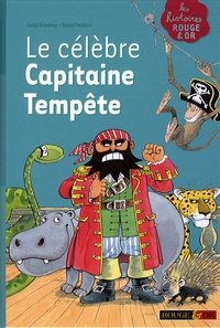 Sally Grindley et David Parkins - Le célèbre Capitaine Tempête.