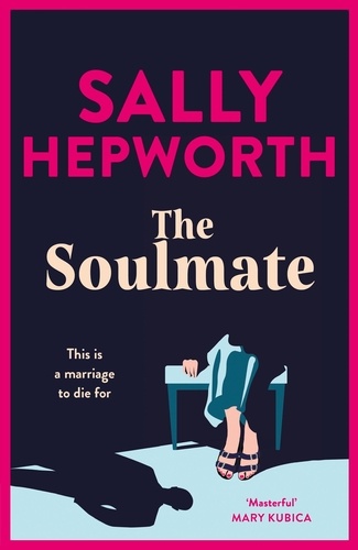 The Soulmate. the brand new addictive psychological suspense thriller from the international bestselling author for 2023