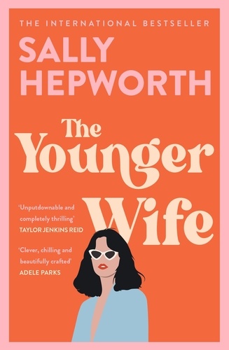 The Younger Wife. An unputdownable new domestic drama with jaw-dropping twists