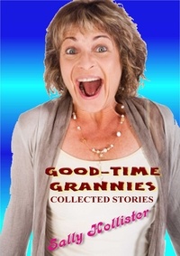  Sally Hollister - Good-Time Grannies (Collected Stories).